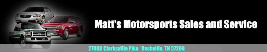 Matt's Motorsports Sales and Service Inc. a Quality Used Car Dealer